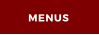 MENUS